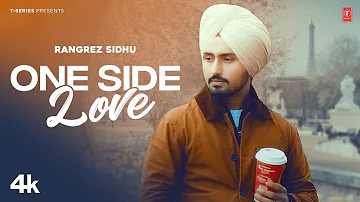 ONE SIDE LOVE (Official Video) | Rangrez Sidhu | Latest Punjabi Songs 2023