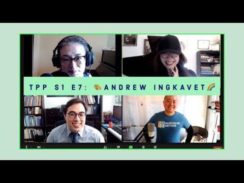 TPP S1 E7: Andrew Ingkavet--Founder and CEO of The Musicolor Method