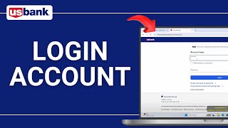 How to Log In to Your U.S. Bank Account