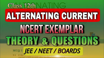 ALTERNATING CURRENT Class 12 important questions | JEE NEET & Boards 2025 | NCERT EXEMPLAR