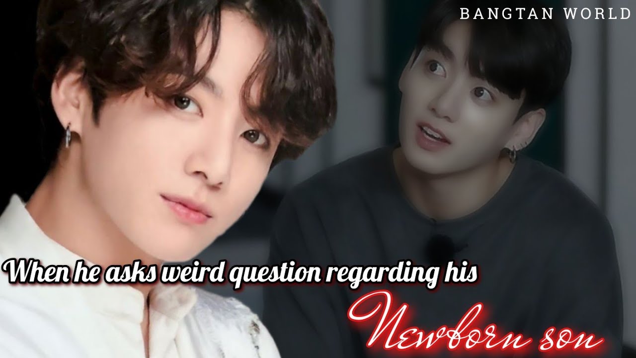 Jungkook ff || When he asks weird question regarding his son