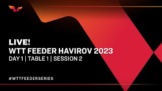 LIVE! | T1 | Day 1 | WTT Feeder Havirov 2023 | Session 2