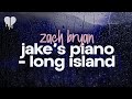 Zach Bryan Jake S Piano Long Island Lyrics mp3