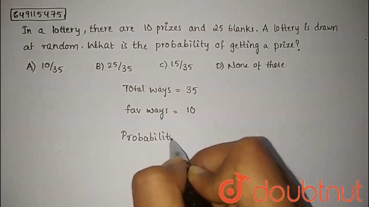 In A Lottery There Are 10 Prizes And 25 Blanks A Lottery Is Drawn At In A Lottery There Are 10 Prizes And 25 Blanks A Lottery Is Drawn At