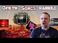 Opeth Songs Ranked