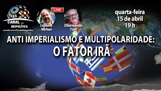 Anti imperialismo e multipolaridade: o fator Irã.
