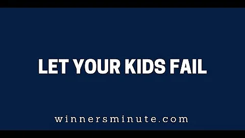 Let Your Kids Fail | The Winner's Minute With Mac Hammond