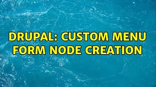 Drupal: Custom Menu Form Node Creation