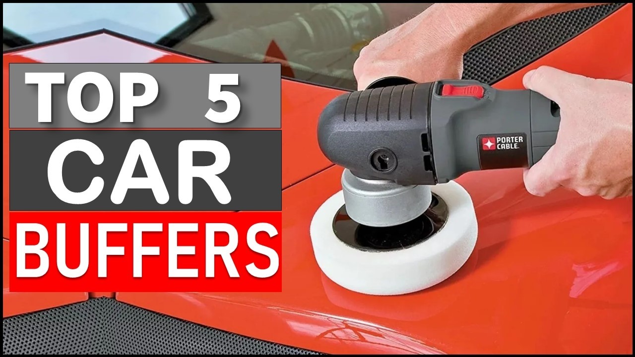 TOP 5 Best Car Buffers in 2025 - YouTube