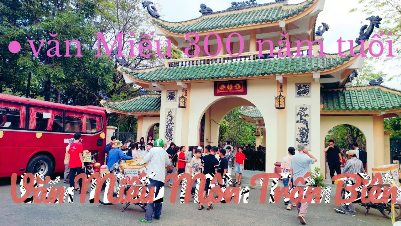 Văn Miếu Môn Trấn Biên TP Biên Hòa  Đồng Nai  di tích lịch sử  Quốc gia  truyền thống  Học  Đạo 