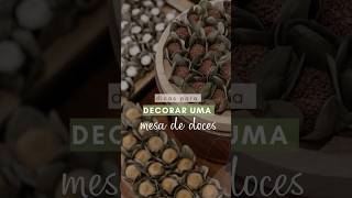 Dicas para decorar uma mesa de doces #festa #festainfantil #festadecasamento #aniversario