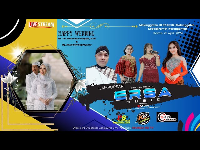 🔴Live ERSA MUSIC  || Wedding TRI & BAYU || SKD PRO Audio || KHANZA HD || Malanggaten, 25 April 2024. class=