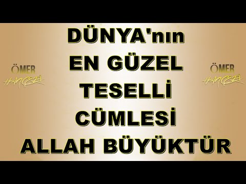 Dünyanın en güzel teselli cümlesi ALLAH büyüktür...!!! Hikmetli 🌹 Özlü 🌹 Güzel 🌹 Dua 🌹 SÖZLERİ...!!!