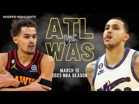 Atlanta Hawks vs Washington Wizards Full Game Highlights | Mar 10 | 2023 NBA Season