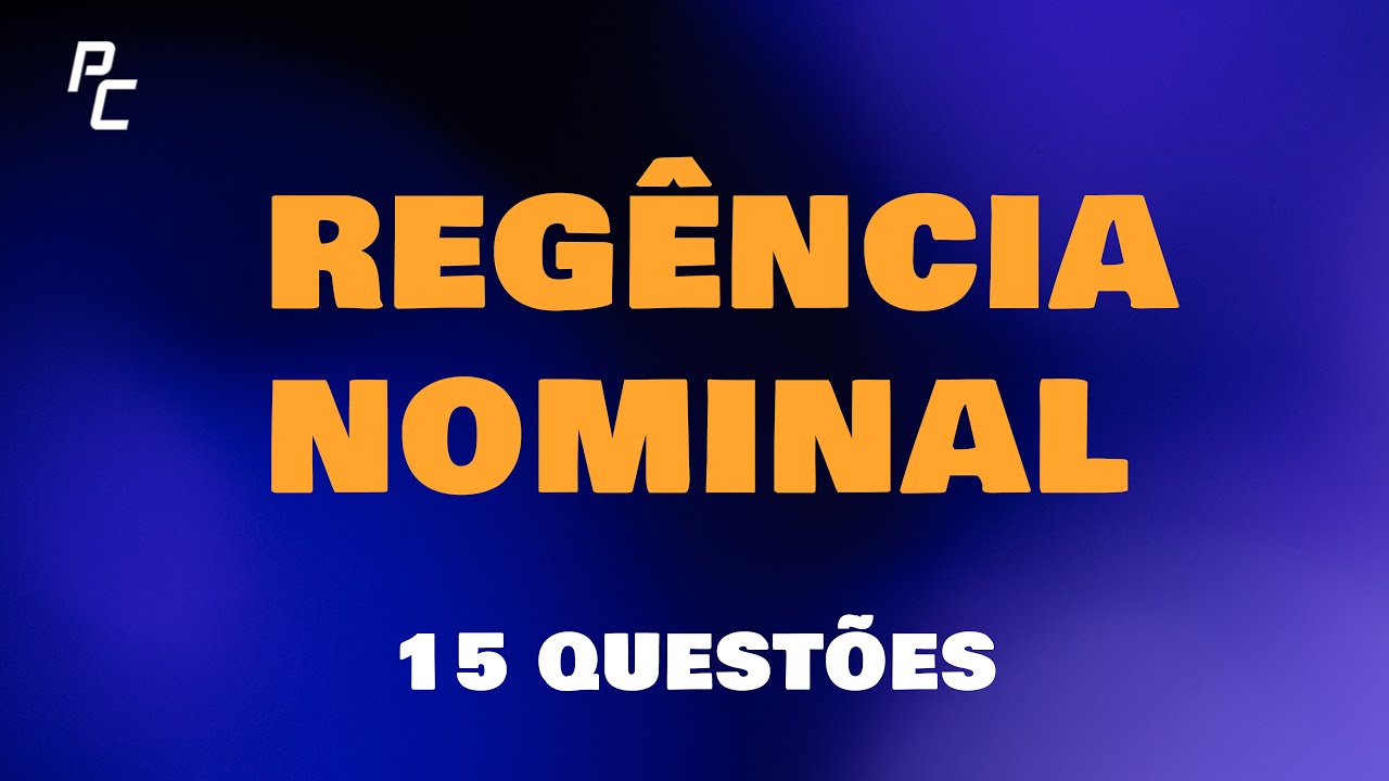 REGÊNCIA NOMINAL (15 QUESTÕES)