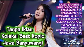 Tanpa Iklan❗Koleksi Best Koplo Jawa Banyuwangi Enak Di Dengar Buat Teman Santai - Kerja - Perjalanan