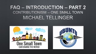 One Small Town - FAQ Introduction Part 2 - with Michael Tellinger