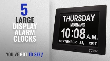 Top 10 Large Display Alarm Clocks [2018 ]: SVINZ 3 Alarms Dementia Clock, 2 Auto-Dim Options, Large