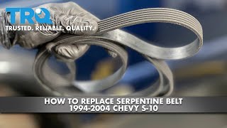 How to Replace Serpentine Belt Chevy S-10 1994-2004