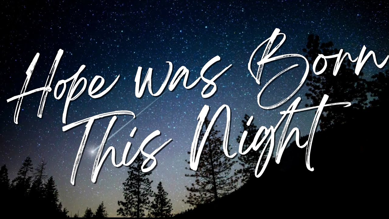 HOPE WAS BORN THIS NIGHT - Sidewalk Prophet | Praise & Worship Song lyric video HOPE WAS BORN THIS NIGHT - Sidewalk Prophet | Praise & Worship Song lyric video