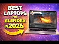 ✅Best Laptops for Blender in 2026 - RTX 5090 24GB VRAM Powerhouses!