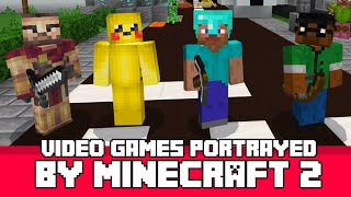 Video Games Portrayed by Minecraft 2