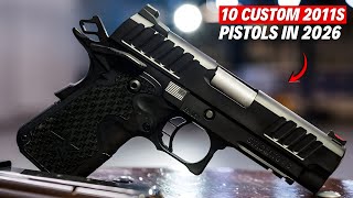 These 10 Custom 2011s Are Wrecking Competition in 2026!