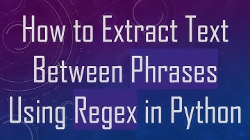 How to Extract Text Between Phrases Using Regex in Python
