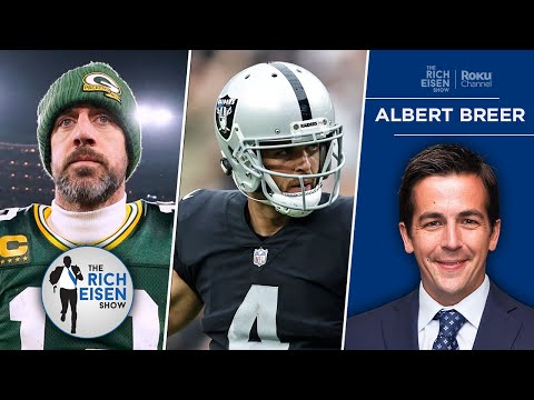 MMQB’s Albert Breer on Whether Rodgers or Carr Will Be 1st QB Domino to Fall | The Rich Eisen Show