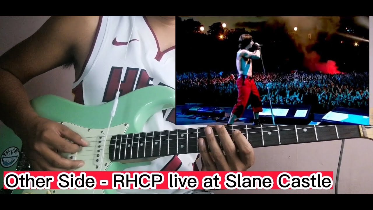 Other Side Red Hot Chili Peppers Live At Slane Castle Guitar Cover
