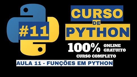 FUNÇÕES EM PYTHON - CURSO PYTHON #11