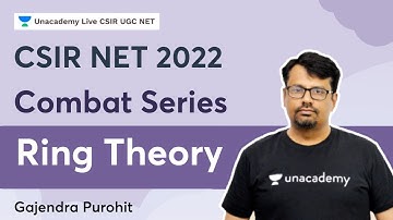 Combat Series | Ring Theory | CSIR NET 2022 | Gajendra Purohit | Unacademy Live CSIR UGC NET