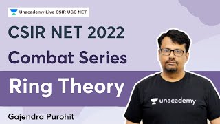 Combat Series | Ring Theory | CSIR NET 2022 | Gajendra Purohit | Unacademy Live CSIR UGC NET