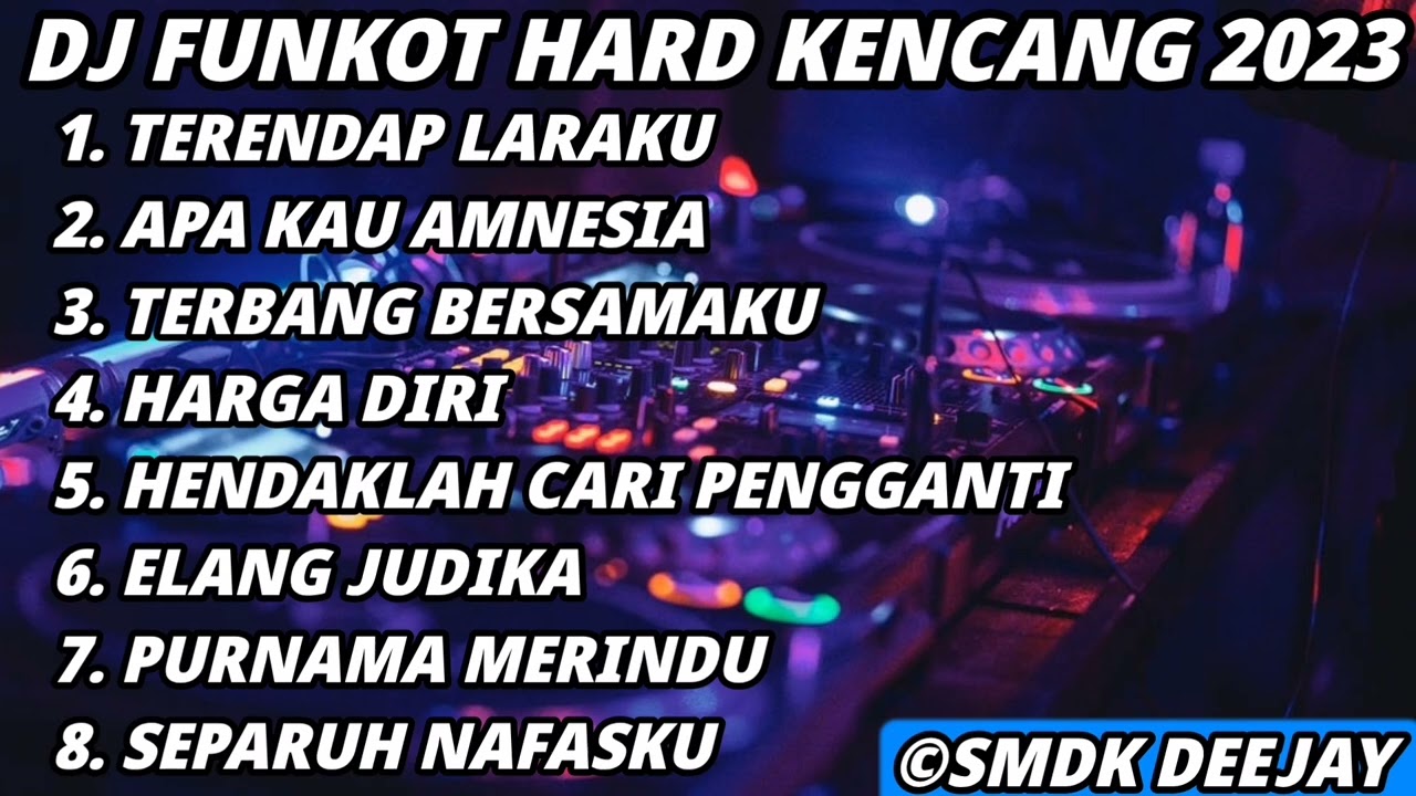 DJ FUNKOT TERENDAP LARAKU X APA KAU AMNESIA HARD TERBARU 2023 - DJ SMDK