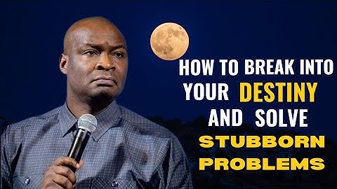 IT IS TIME TO BREAK INTO YOUR DESTINY AND SOLVE PROBLEMS _ APOSTLE JOSHUA SELMAN SERMONS