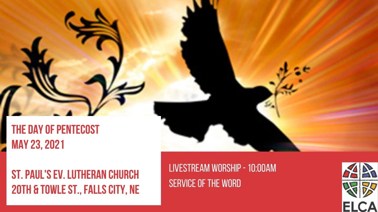 Day of Pentecost - May 23, 2021 - St. Paul's Lutheran Church (ELCA ...