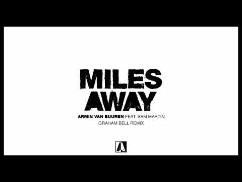 Armin Van Buuren Feat. Sam Martin - Miles Away