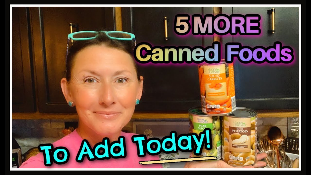 🥬 5 MORE Canned Foods To Get Today! YouTube
