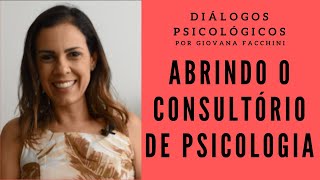 Abertura do Consultório Psicológico