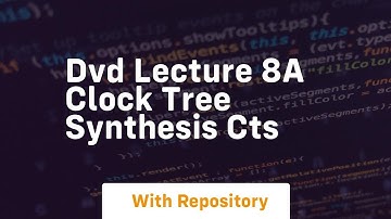 Dvd lecture 8a clock tree synthesis cts