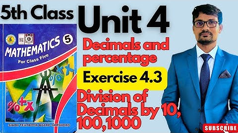 Maths class five|Exercise 4.3|Unit 4|Division of decimals by 10, 100,1000 | Sindh text book board