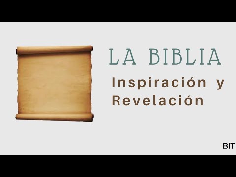 Video: ¿Qué se entiende por inspiración de la Biblia y Revelación de la Biblia?