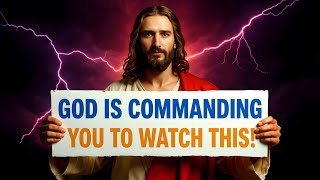 GOD SAYS: I'M COMMANDING YOU OPEN THIS RIGHT NOW! | BIBLICAL MESSAGE TODAY | JESUS SPEAKING 🙏⚠️