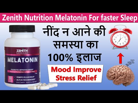 Insomnia Treatment To Sleep Better | Melatonin By Zenith Nutrition Review in Hindi