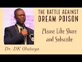 Dr.DK Olukoya || The Battle Against Dream Poison.