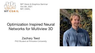Zachary Teed - Optimization Inspired Neural Networks for Multiview 3D