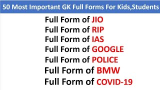 50 Most Important GK Full Forms | Full form General Knowledge | Full Form GK For Kids, Students