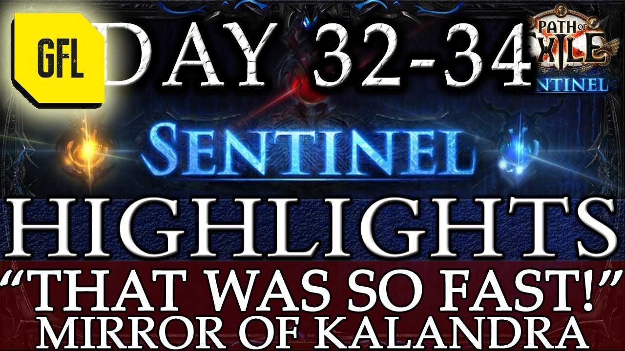 Path of Exile 3.18: SENTINEL DAY # 32-34 Highlights "THAT WAS SO FAST!", MIRROR OF KALANDRA and more