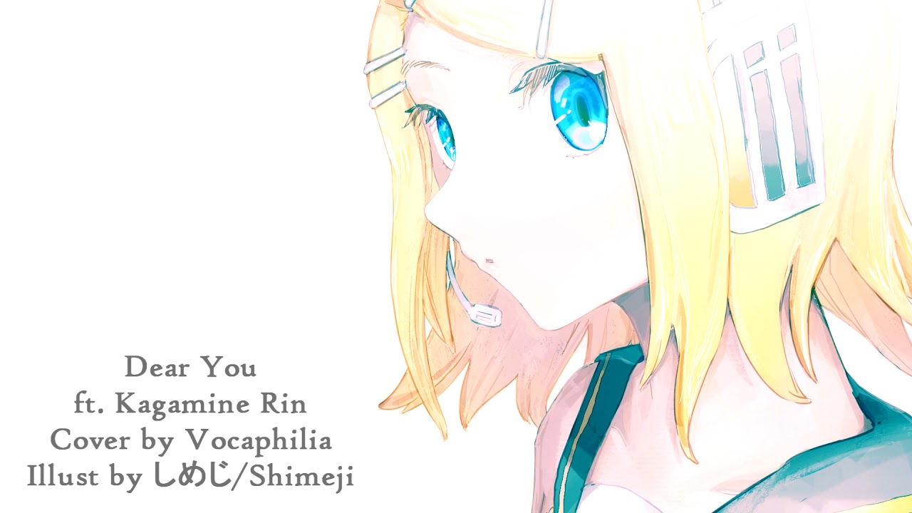 Watch Kagamine Rin V4X - Dear You (VOCALOID Cover) on YouTube Watch Kagamine Rin V4X - Dear You (VOCALOID Cover) on YouTube