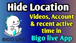 Bigo live app 2020. How to hide Location  in bigo live app. Bigo live app in hindi